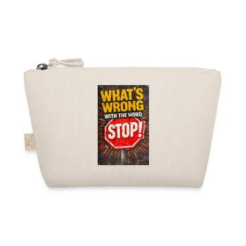 Qu’y a-t-il de mal avec le mot STOP - Trousse biologique - nature - Devant