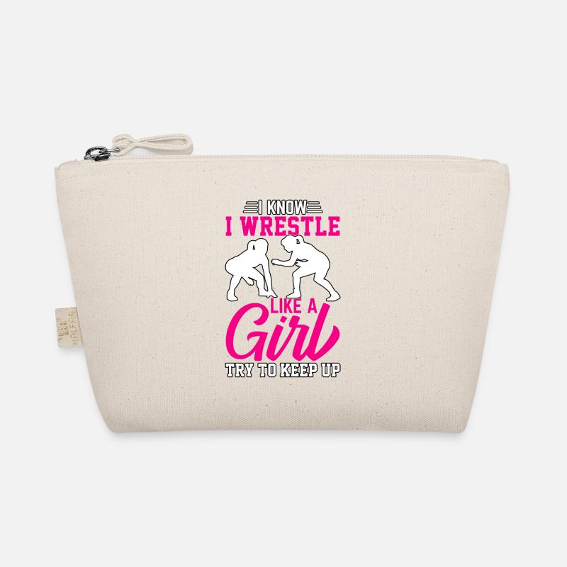 I know I wrestle like a Girl try to keep up Organic Pouch