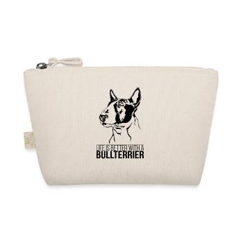 Bull Terrier life is better Dog saying Wilsigns - Organic Pouch - nature - Front