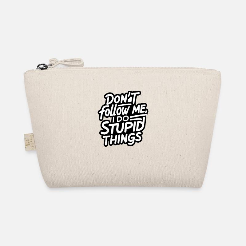 Ne me suivez pas, je fais des choses stupides blanches Trousse biologique