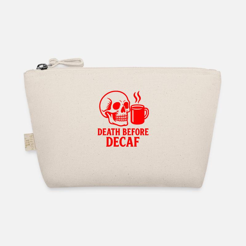 Death Before Decaf Skull, Coffee, Caffeine, Funny Organic Pouch