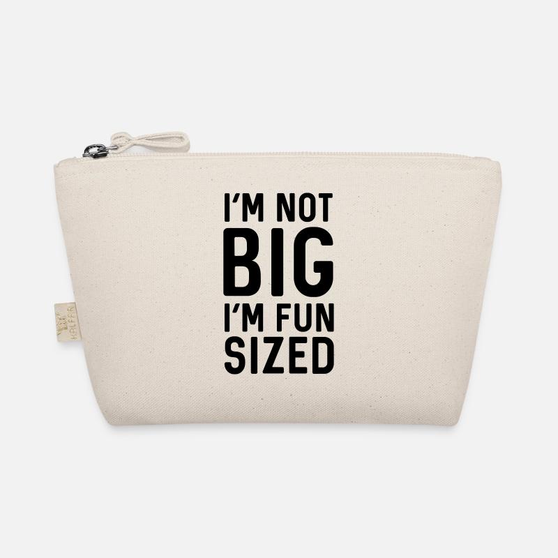 I'm not big I'm fun sized Organic Pouch