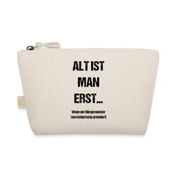 Alt ist man erst... - Bio-Täschchen - Natur - Vorne