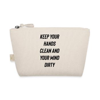 keep your hands clean and your mind dirty - Organic Pouch - nature - Front