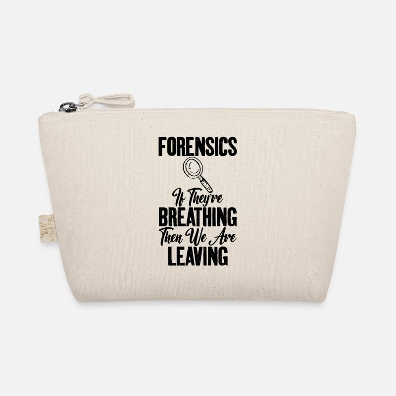 When You Forensic Science Graphics Organic Pouch