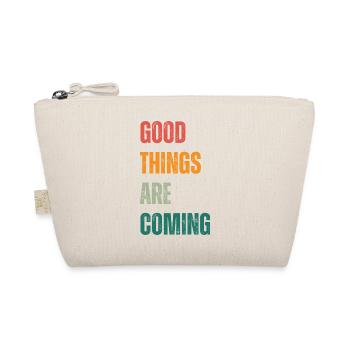 Good Things Are Coming - Bio-Täschchen - Natur - Vorne