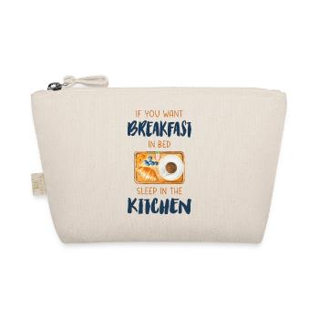 If you want breakfast in bed sleep in the kitchen - Bio-Täschchen - Natur - Vorne