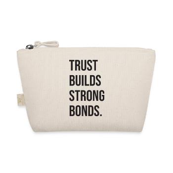 Trust Builds Strong Bonds - Organic Pouch - nature - Front