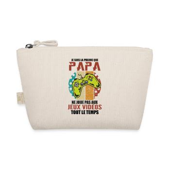 La Preuve Que Papa Ne Joue Pas Aux Jeux Vidéos - Trousse biologique - nature - Devant