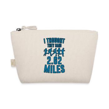 I Thought They Said 2.62 Miles 4 - Organic Pouch - nature - Front