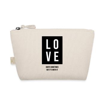 Love hurts sometimes but its worth it - Bio-Täschchen - Natur - Vorne