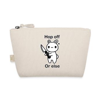 Cute bunny with knife - Hop Off, or else design - Organic Pouch - nature - Front