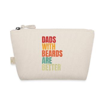 Dads With Beards Are Better Funny Fatherhood Mode - Organic Pouch - nature - Front