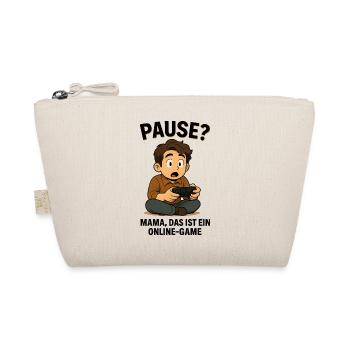 Pause? Mom, this is an online game - Gaming - Organic Pouch - nature - Front