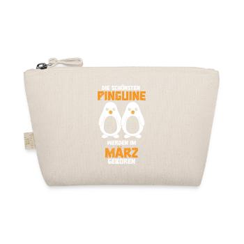 March Birthday Penguin Saying Funny - Organic Pouch - nature - Front