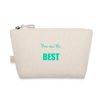 YOU ARE THE BEST. Best. Humor. Message - Organic Pouch - nature - Front