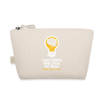 I Hate People Who Steal My Ideas! - Organic Pouch - nature - Front