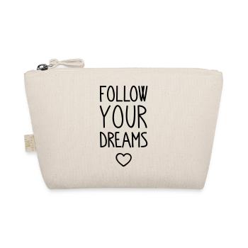 Follow your Dreams - Organic Pouch - nature - Front