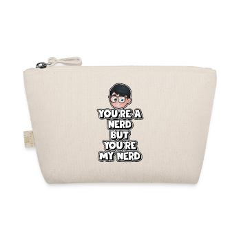 You are a nerd but you are my nerd - Organic Pouch - nature - Front
