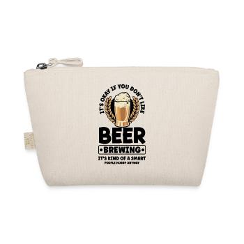It's Okay If You Don't Like Beer Brewing Craftbeer - Bio-Täschchen - Natur - Vorne