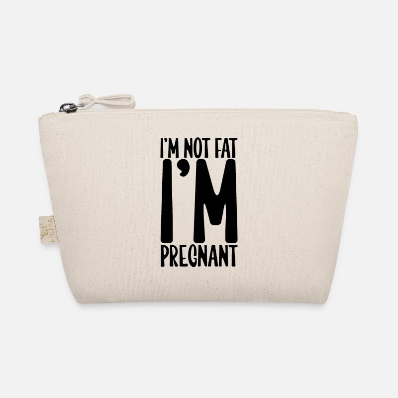 I'm Not Fat I'm Pregnant 2 Organic Pouch