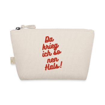 Da krieg ich so nen Hals! - Bio-Täschchen - Natur - Vorne