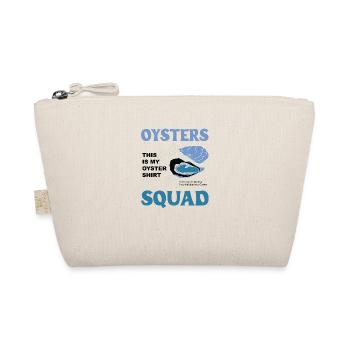 Oysters Squad Ironic Saying Seafood Chef - Organic Pouch - nature - Front