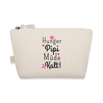 Hunger Pipi Müde Kalt - Lustiger Spruch Frauen - Bio-Täschchen - Natur - Vorne