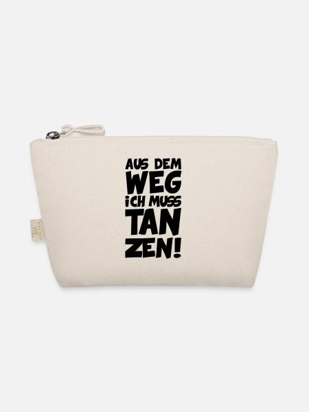 Aus dem Weg ich muss Tanzen! - Bio-Täschchen - Natur