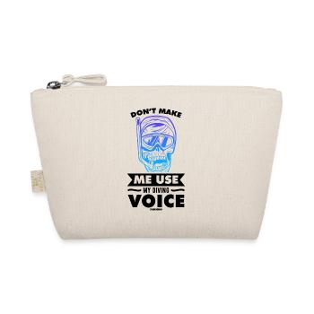 Don't Make Me Use My Diving Voice - Bio-Täschchen - Natur - Vorne