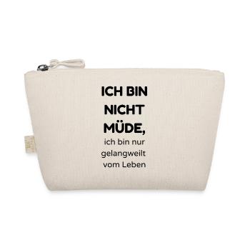 Ich bin nicht müde - Bio-Täschchen - Natur - Vorne