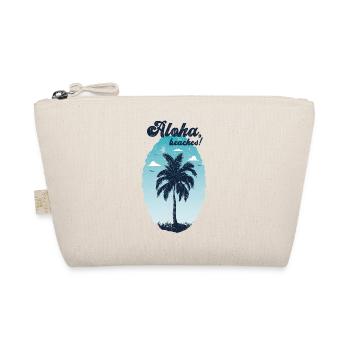 Aloha beaches. Cool and funny summertime saying. - Organic Pouch - nature - Front