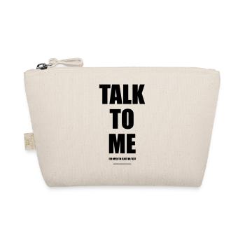 Talk To Me – Wear Words - Organic Pouch - nature - Front