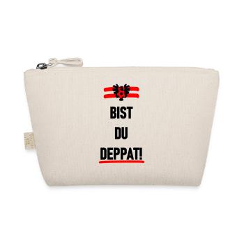 Bist du deppat - Bio-Täschchen - Natur - Vorne