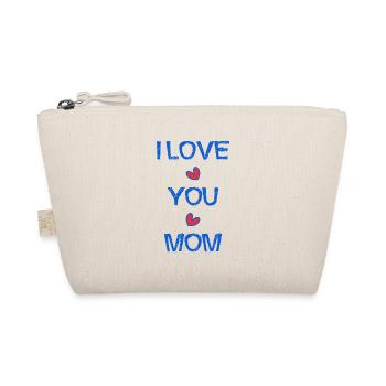 MOM. I LOVE. I LOVE YOU. MOM. MOTHER's DAY - Organic Pouch - nature - Front