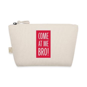 come at me bro - Bio-Täschchen - Natur - Vorne