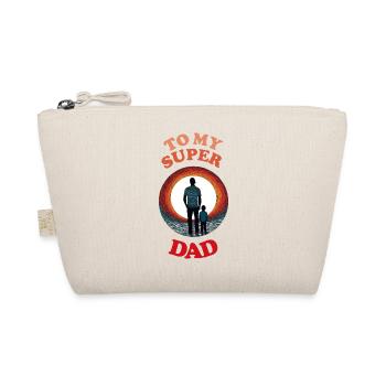 To My Super Dad , Happy Fathers Day - Organic Pouch - nature - Front