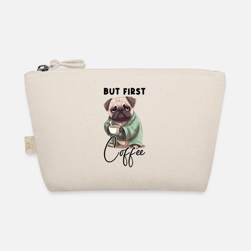 Coffee Pug Dog But First Coffee Saying Funny Organic Pouch