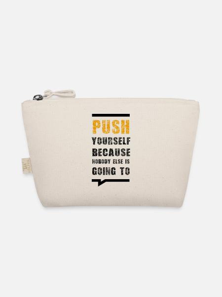 Push Yourself Because Nobody Else Is Going To - Organic Pouch - nature - Front