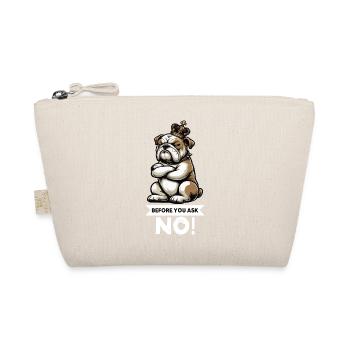 Before You Ask English Bulldog Bully Bullys - Organic Pouch - nature - Front