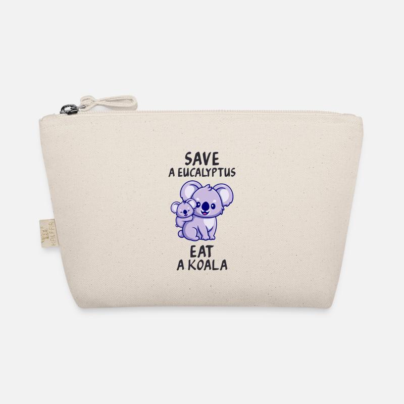Save a eucalyptus, eat a koala. Organic Pouch