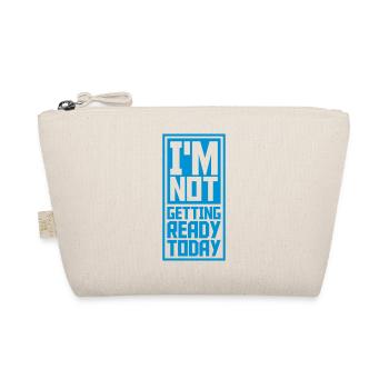 not getting ready today - Organic Pouch - nature - Front