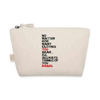 You, always think naked – 24/7 sexy cool - Organic Pouch - nature - Front