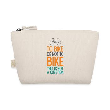Faire du vélo ou ne pas faire du vélo. Ce n’est pas une question - Trousse biologique - nature - Devant