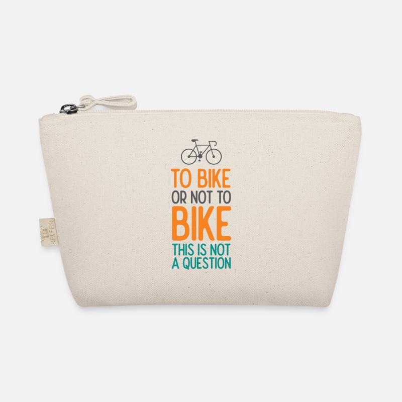 Mit dem Fahrrad oder nicht mit dem Fahrrad. Das ist keine Frage - Bio-Täschchen - Natur