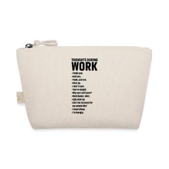 thoughts during work - Organic Pouch - nature - Front