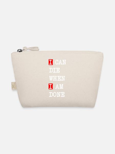 Die when I am done – darkes Statement-Design - Bio-Täschchen - Natur - Vorne
