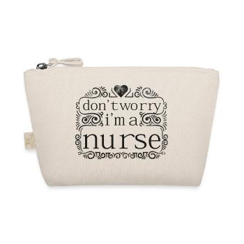 Don t Worry I m a Nurse - Organic Pouch - nature - Front