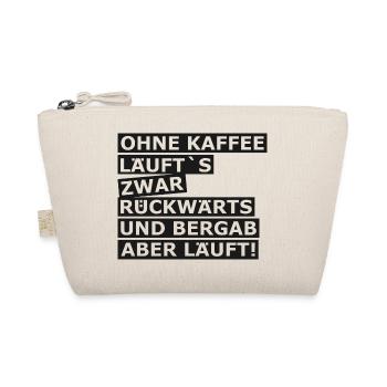 Ohne Kaffee läuft´s Rückwärts - Bio-Täschchen - Natur - Vorne