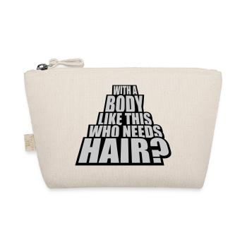 Who Needs Hair Spruch - Bio-Täschchen - Natur - Vorne